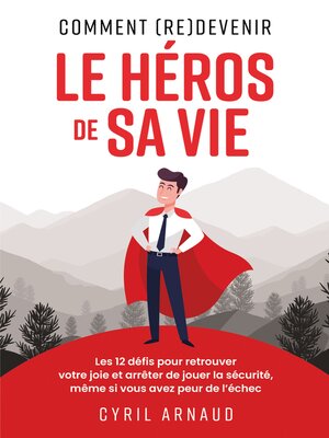 cover image of Comment (re)devenir le héros de sa vie ?